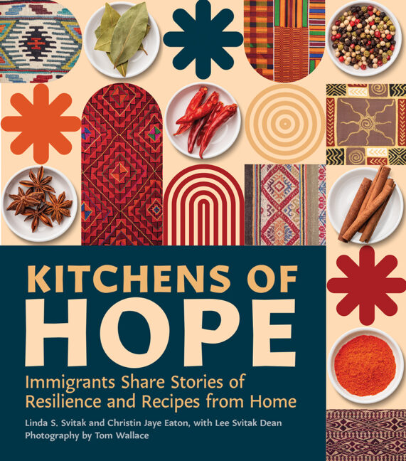 Kitchens of Hope, Cookbook by Linda S. Svitak and Lee Svitak Dean; photos by Tom Wallace